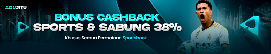 BONUS CASHBACK SPORTS & SABUNG